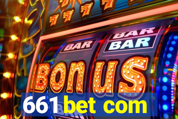 661 bet com